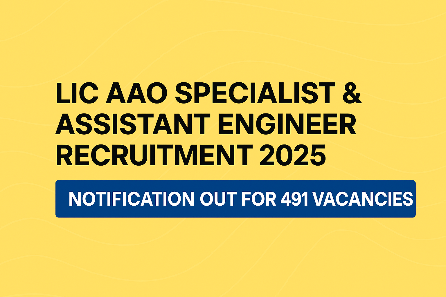 LIC AAO Specialist & Assistant Engineer Recruitment 2025 banner highlighting 491 vacancies